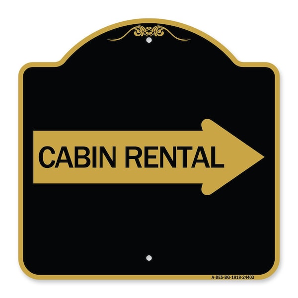 Cabin Rental With Right Arrow, Black & Gold Aluminum Architectural Sign, BG-1818-24403